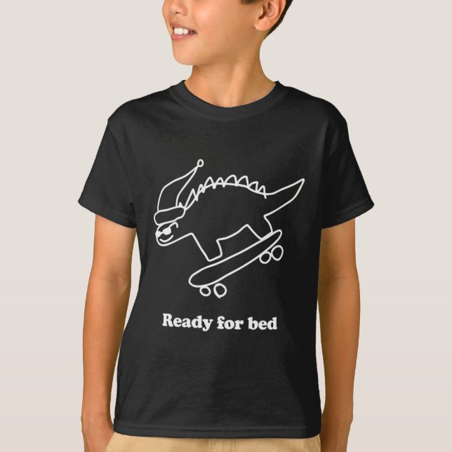 Ready For Bed Dinosaur Skateboarding  T-Shirt (Vorderseite)