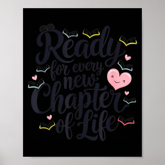 Ready For Every New Chapter In Life  Poster (Vorne)