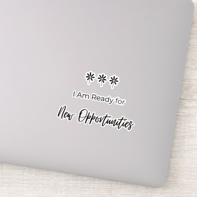 Ready for New Opportunities Aufkleber (Detail)