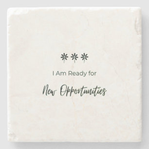 Ready for New Opportunities Steinuntersetzer