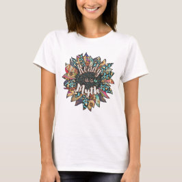 Ready is a Myth Sunflower Women’s Basic T-Shirt