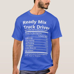Ready Mix Truck Driver Nutrition Factors Job Gift T-Shirt