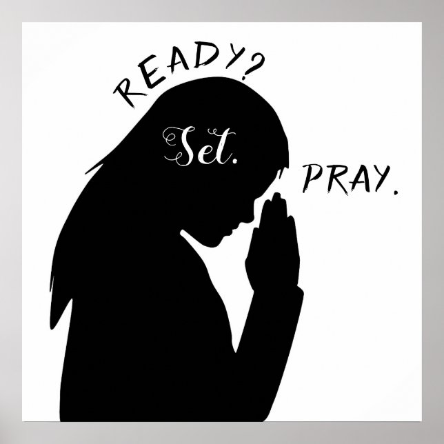 Ready Set Pray Philippians 4:6 Girl Praying SVG Poster (Vorne)