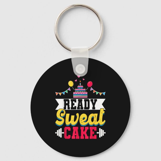 Ready Sweat Cake Womens Gym Fitness Workout Birthd Schlüsselanhänger (Vorderseite)