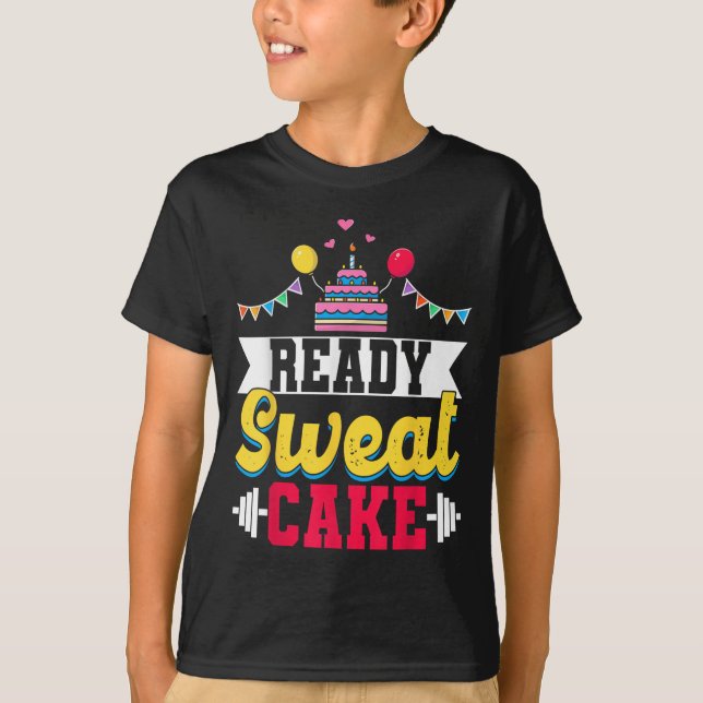 Ready Sweat Cake Womens Gym Fitness Workout Birthd T-Shirt (Vorderseite)