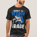 Ready To Attack 3rd Grade Shark Third Grade Teache T-Shirt<br><div class="desc">Ready To Attack 3rd Grade Shark Third Grade Teacher Student</div>