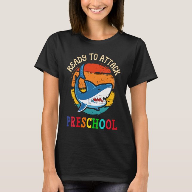 Ready to Attack Preschool  Shark First Back to Sch T-Shirt (Vorderseite)