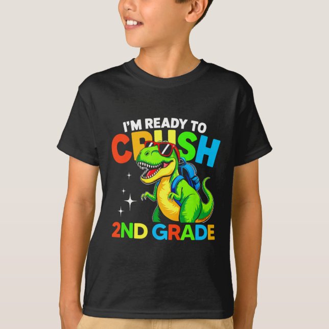 Ready To Crush 2nd Grade Dinosaur First Day Of Sch T-Shirt (Vorderseite)