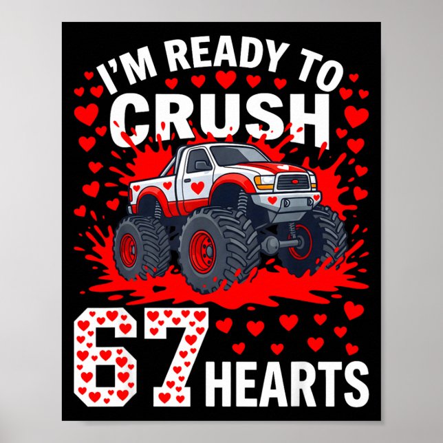 Ready To Crush 67 Hearts Monster Truck Valentines  Poster (Vorne)