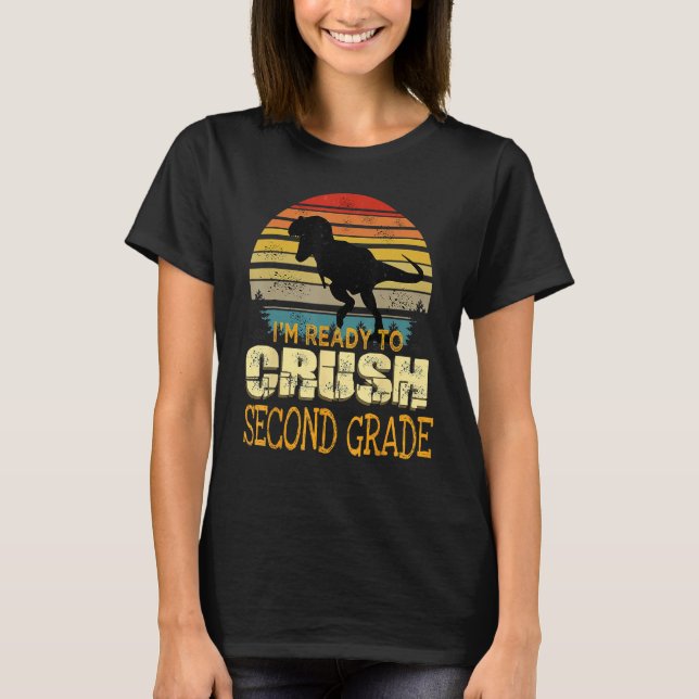 Ready To Crush Second 2nd Grade Dinosaur Back To S T-Shirt (Vorderseite)