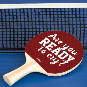 Ready to Cry Funny Monogram Tischtennis Schläger