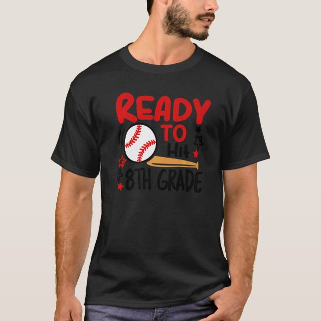 Ready To Hit 8th Grade Student Back To School Base T-Shirt (Vorderseite)