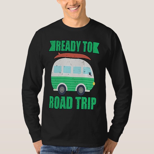 Ready To Road Trip RV Camper Van T-Shirt (Vorderseite)