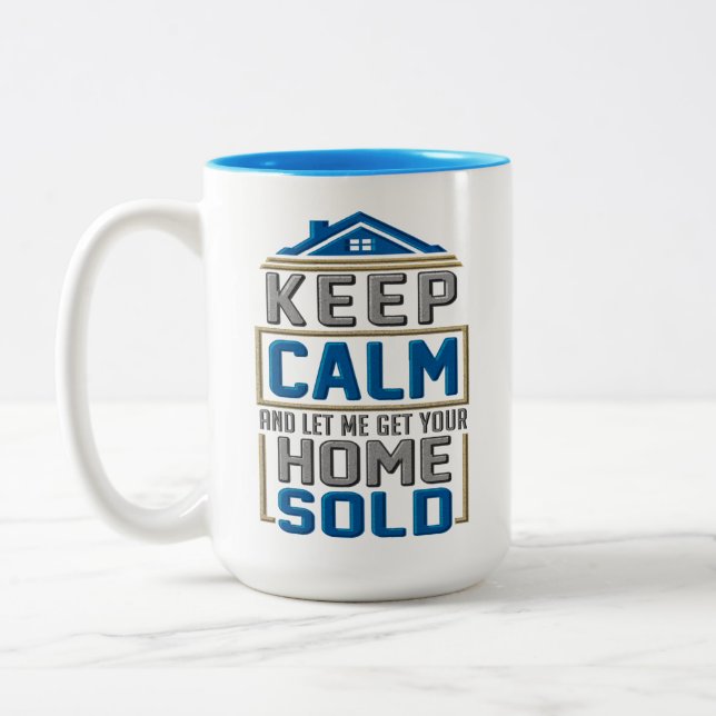 Real Anwesen Agent Behielt Calm Zuhause Sold Zweifarbige Tasse (Links)