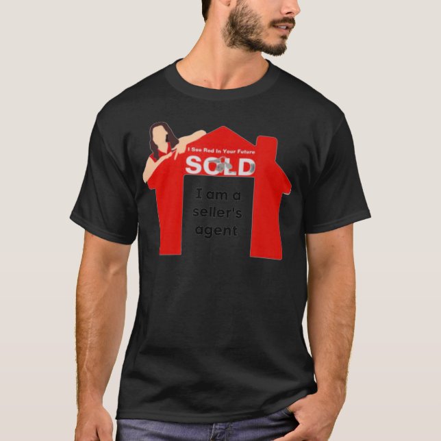 Real Anwesen Agent Ich bin Verkäufer Agent T-Shirt (Vorderseite)