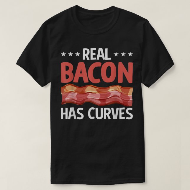Real Bacon Has Curves - Funny Pig Meat Grilling Ba T-Shirt (Design vorne)