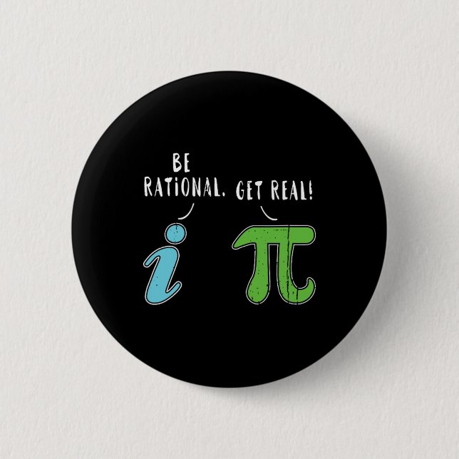 Real Be Rational Funny Mah Meme Mah Nerd Pi Day Button (Vorderseite)