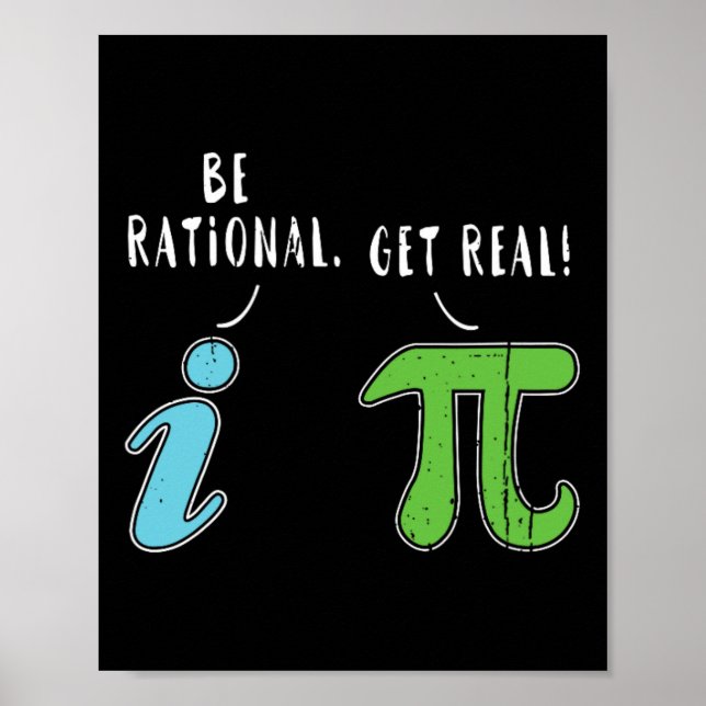Real Be Rational Funny Mah Meme Mah Nerd Pi Day Poster (Vorne)