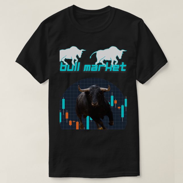 Real Bull Stock Market quotBull Marketquot T-Shirt (Design vorne)