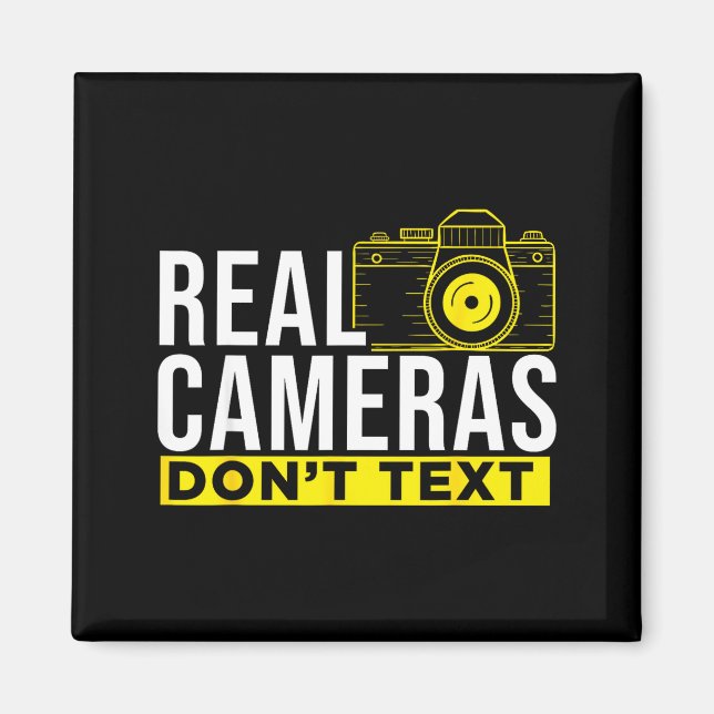 Real Cameras Don't Text Cool Photography  Magnet (Vorne)