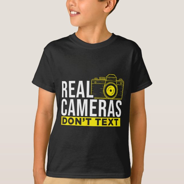 Real Cameras Don't Text Cool Photography  T-Shirt (Vorderseite)