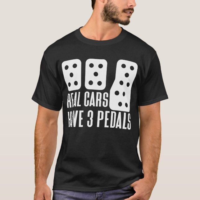Real Cars haben drei Pedals Carguy drei Pedale T-Shirt (Vorderseite)