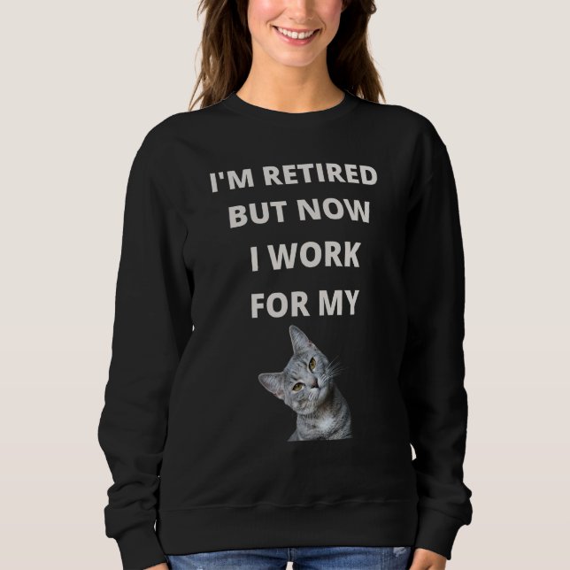Real Cat Picture Kitty Cat Retiree Design Sweatshirt (Vorderseite)