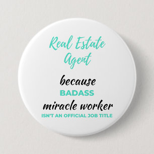 Real Estate Agent Because Badass Miracle Worker 2 Button