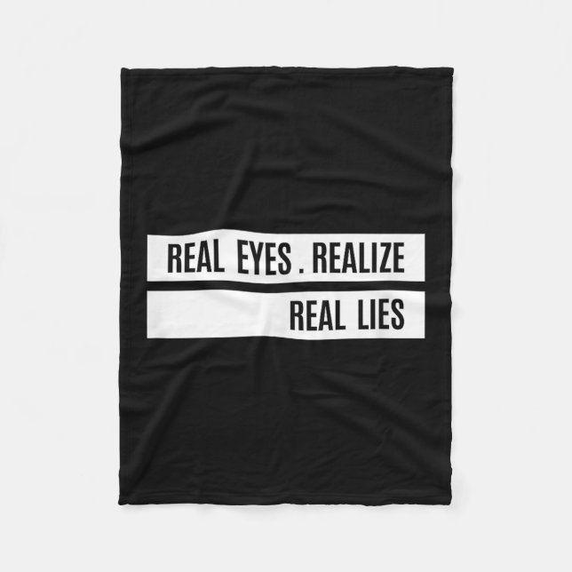Real Eyes Realize Real Lies Saying  Fleecedecke (Vorderseite)