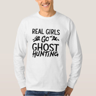 Real Girls Go Ghost Jagd Ghost Jäger Spooky T-Shirt