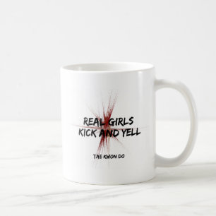 Real Girls Kick und Yell Coffee Tasse