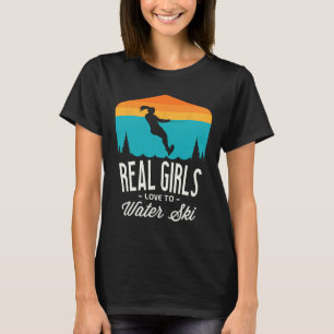 Real Girls Liebe zum Wasserski Skifahrer Funny Wa T-Shirt