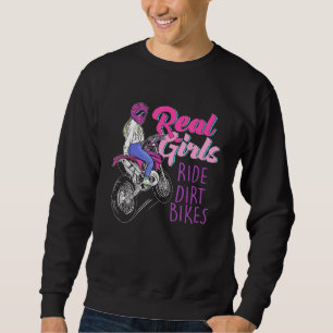 Real Girls Ride Dirt Bikes Motocross Motorrad Wo Sweatshirt