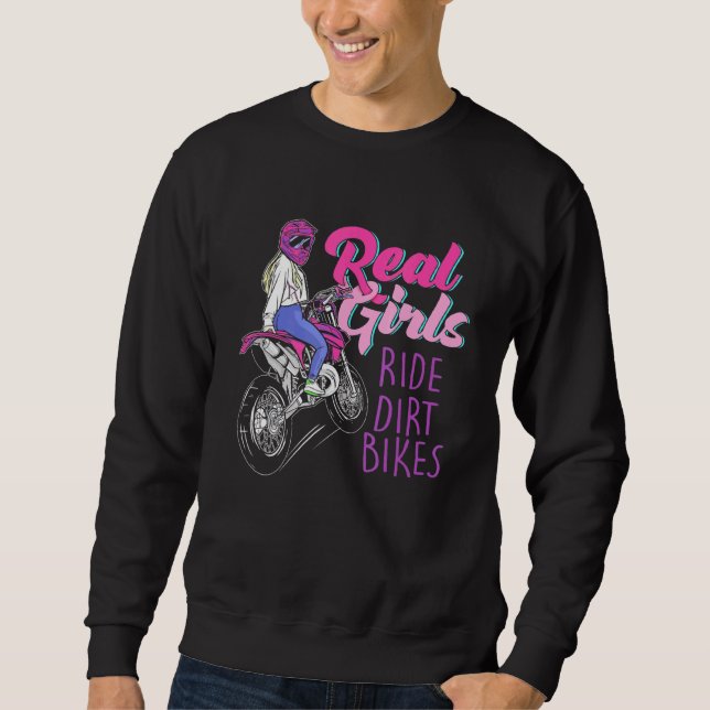 Real Girls Ride Dirt Bikes Motocross Motorrad Wo Sweatshirt (Vorderseite)