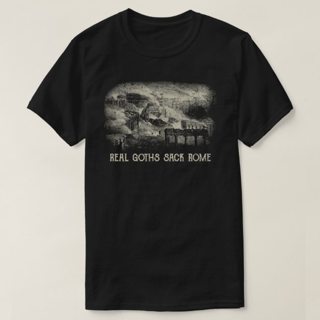 Real Goths Sack Rome T-Shirt (Design vorne)