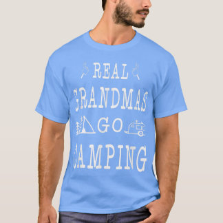 Real Grandma Go Camping Gifts Idea Camper Women's  T-Shirt