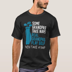 Real Grandpas Spielen Sie Golf Dann nehmen Sie ein T-Shirt