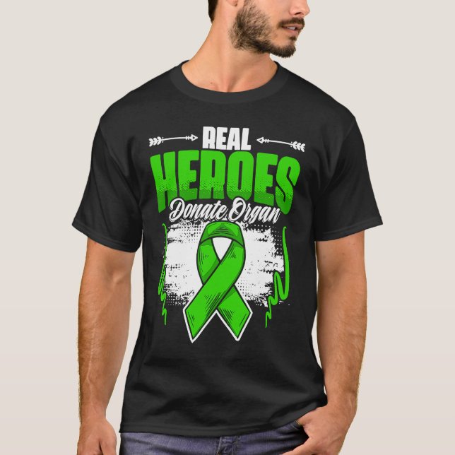 Real Heroes Donate Organ  Kidney Transplant Donate T-Shirt (Vorderseite)