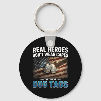 Real Heroes Dont Wear Capes They Wear Dog Tags Schlüsselanhänger