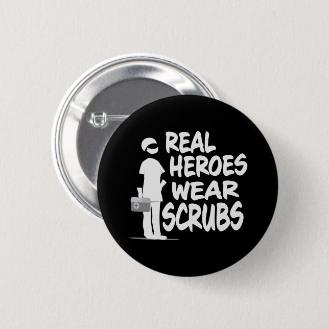Real Heroes Wear Scrubs Button (Vorne & Hinten)