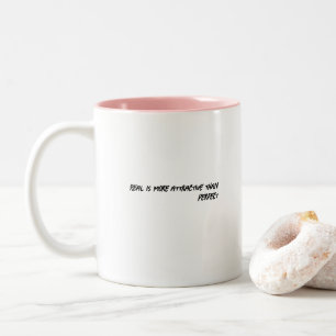 REAL IST ATTRAKTIVER - Funny Coffee Tasse