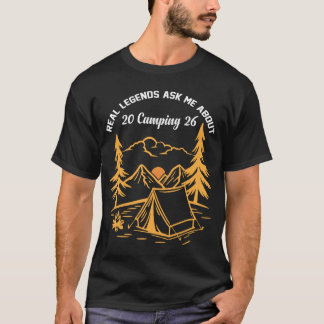 Real Legends Ask Me About Camping 2026 T-Shirt