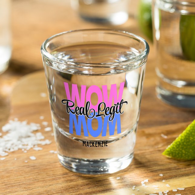 Real Legit Wow Mama Print (Rosa & Blau) Schnapsglas (Von Creator hochgeladen)