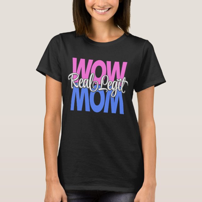 Real Legit Wow Mama Print (rosa, blau, weiß) T-Shirt (Vorderseite)