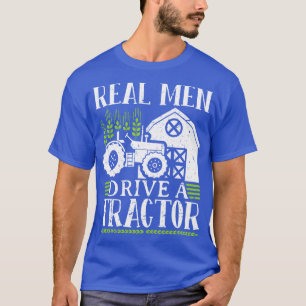 Real Man Drive A Traktor 1 T-Shirt