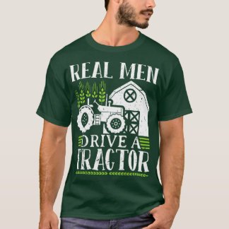 Real Man fährt einen Traktor T-Shirt