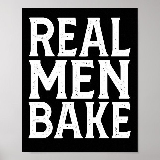 Real Men Bake - Funny Baking Poster (Vorne)