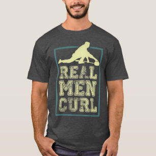 Real Men Curling Curler Geschenk T-Shirt