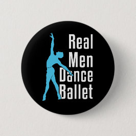 Real Men Dance Ballet Button