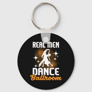 Real Men Dance Ballroom - Dancing Partner Dancer I Schlüsselanhänger